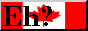 Canadian flag with Eh?
